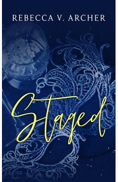 Staged: A Cupid/Psyche Fake Dating Novella - Rebecca V. Archer