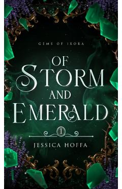 Of Storm and Emerald - Jessica A. Hoffa