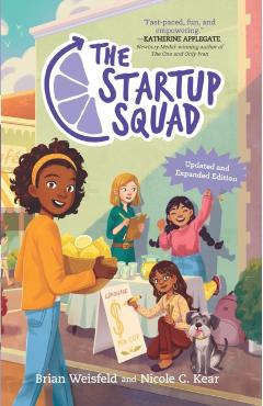The Startup Squad (the Startup Squad, 1): Updated and Expanded Edition - Nicole C. Kear