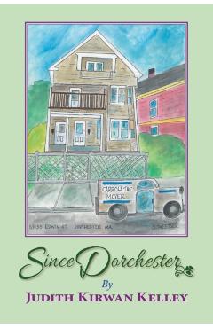 Since Dorchester - Judith Kirwan Kelley