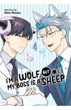 I\'m a Wolf, But My Boss Is a Sheep! Vol. 4 - Shino Shimizu