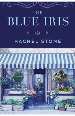 The Blue Iris - Rachel Stone