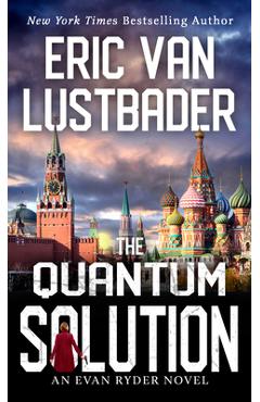 The Quantum Solution - Eric Van Lustbader