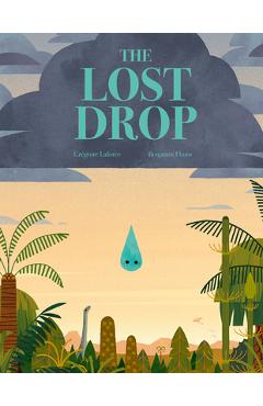 The Lost Drop - Grégoire Laforce