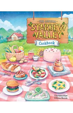 The Official Stardew Valley Cookbook - Concernedape
