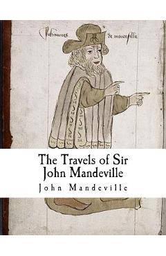 The Travels of Sir John Mandeville - John Mandeville