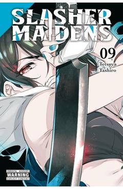 Slasher Maidens, Vol. 9 - Tetsuya Tashiro
