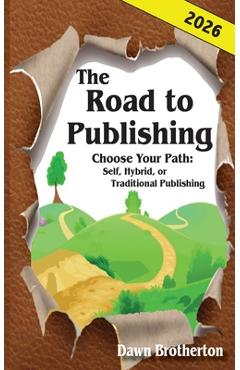 The Road to Publishing - Dawn Brotherton