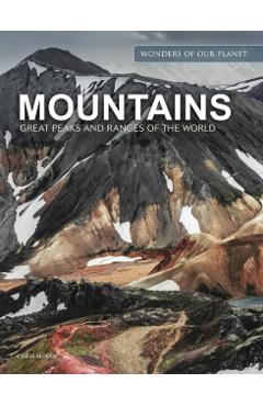 Mountains: Great Peaks and Ranges of the World - Chris Mcnab
