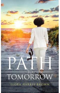 Path to Tomorrow - Flora Harris-brown