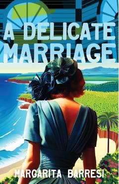 A Delicate Marriage - Margarita Barresi