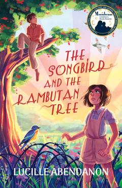 The Songbird and the Rambutan Tree - Lucille Abendanon