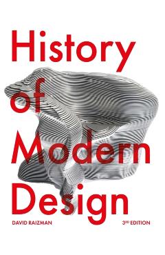 History of Modern Design Third Edition - David Raizman