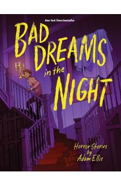 Bad Dreams in the Night - Adam Ellis