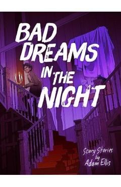 Bad Dreams in the Night - Adam Ellis