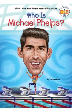 Who Is Michael Phelps? - Micah Hecht