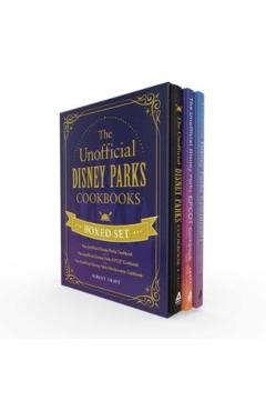The Unofficial Disney Parks Cookbooks Boxed Set: The Unofficial Disney Parks Cookbook, the Unofficial Disney Parks EPCOT Cookbook, the Unofficial Disn - Ashley Craft