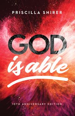 God Is Able, 10th Anniversary Edition - Priscilla Shirer