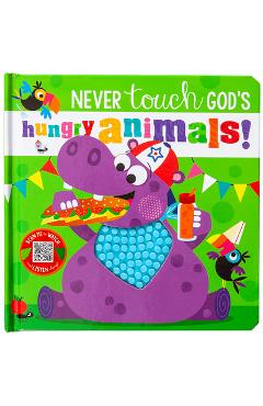 Never Touch God\'s Hungry Animals - Broadstreet Publishing Group Llc