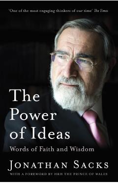 The Power of Ideas: Words of Faith and Wisdom - Jonathan Sacks