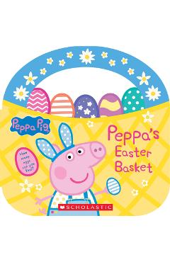 Peppa\'s Easter Basket (Peppa Pig Storybook with Handle) - Scholastic