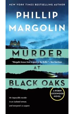 Murder at Black Oaks: A Robin Lockwood Novel - Phillip Margolin