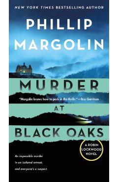 Murder at Black Oaks: A Robin Lockwood Novel - Phillip Margolin