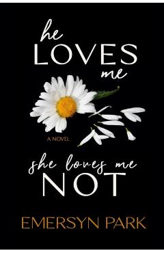 He Loves Me, She Loves Me Not - Emersyn Park