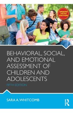 Behavioral, Social, and Emotional Assessment of Children and Adolescents - Sara Whitcomb