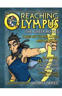 Reaching Olympus, The Greek Myths: Tales of Titans, Gods, and Mortals - Zachary Hamby