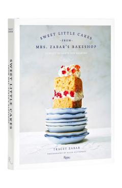 Sweet Little Cakes from Mrs. Zabar\'s Bakeshop: Perfect Desserts for Sharing - Tracey Zabar