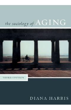 Sociology of Aging - Diana Harris