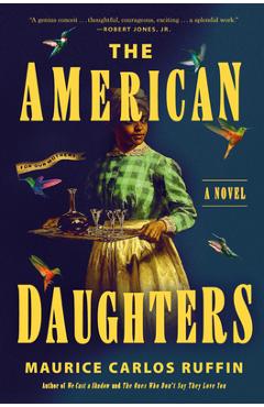 The American Daughters - Maurice Carlos Ruffin