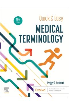 Quick & Easy Medical Terminology - Peggy C. Leonard
