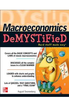 Macroeconomics Demystified - Swanenberg