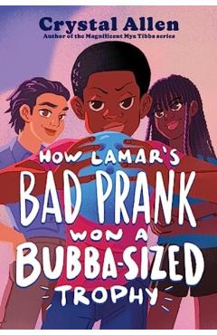 How Lamar\'s Bad Prank Won a Bubba-Sized Trophy - Crystal Allen