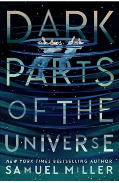 Dark Parts of the Universe - Samuel Miller