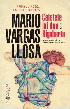 Caietele lui don Rigoberto - Mario Vargas Llosa - HUMANITAS