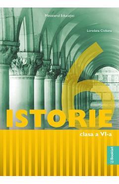 Istorie - Clasa 6 - Manual - Loredana Ciobanu