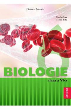 Biologie - Clasa 6 - Manual - Claudia Ciceu, Niculina Badiu