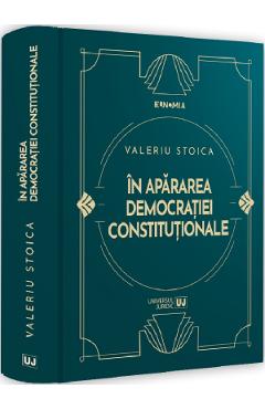 In apararea democratiei constitutionale - valeriu stoica