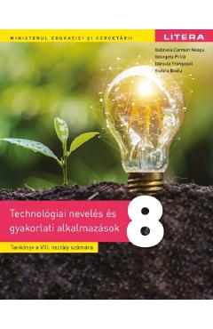 Educatie tehnologica Clasa 8 - Manual in limba maghiara - Gabriela Carmen Neagu, Georgeta Prica, Daniela Frangopol, Violeta Bodiu