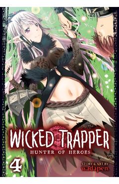 Wicked Trapper: Hunter of Heroes Vol. 4 - Wadapen