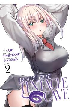 Inside the Tentacle Cave (Manga) Vol. 2 - Umetane