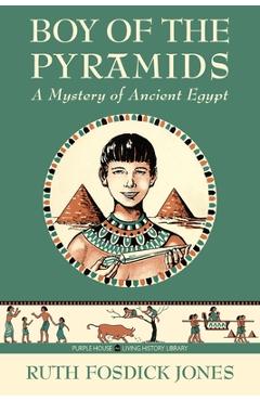 Boy of the Pyramids - Ruth Fosdick Jones