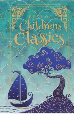 Best of Children's Classics (Deluxe Hardbound Edition): Children's Literature Classic Stories Bedtime Stories Gift Set Must-Read Classic Books Perfect - L. Frank Baum