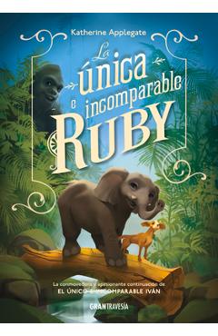 La Única E Incomparable Ruby - Katherine Applegate - Imagine 1
