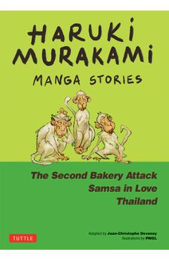 Haruki Murakami Manga Stories 2: The Second Bakery Attack; Samsa in Love; Thailand - Haruki Murakami
