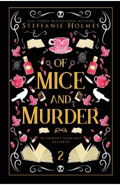 Of Mice and Murder: Luxe paperback edition - Steffanie Holmes