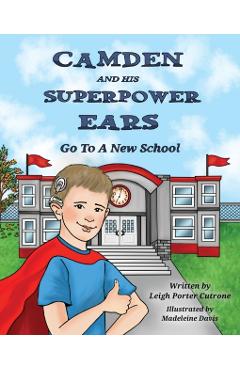 Camden and His Superpower Ears - Leigh Porter Cutrone